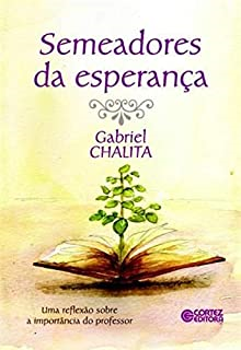 Semeadores Da Esperanca - Uma Reflexao Sobre A Importancia Do Professor