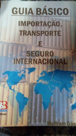 Guia Basico - Importacao Transporte E Seguro Internacional