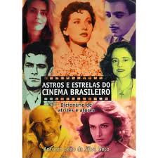Astros E Estrelas Do Cinema Brasileiro