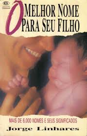 O Melhor Nome Para Seu Filho