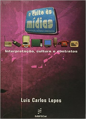 O Culto às Mídias - Interpretação, Cultura e Contratos