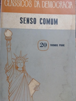 Senso Comum E Outros Escritos Politicos - Classicos Da Democracia