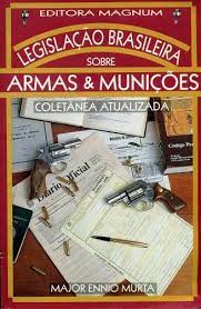 Legislacao Brasileira Sobre Armas E Municoes
