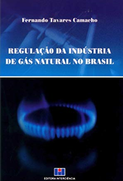 Regulacao Da Industria De Gas Natural No Brasil