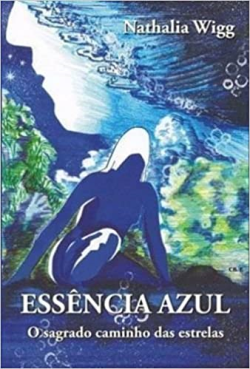 Essencia Azul - O Sagrado Caminho Das Estrelas