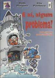 E Ai, Algum Problema?