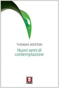 Nuovi Semi Di Contemplazione