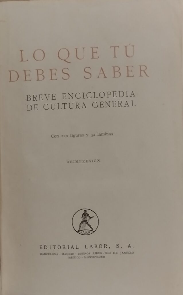 Lo Que Tú Debes Saber - Breve Enciclopedia de Cultura General - Reencadernado