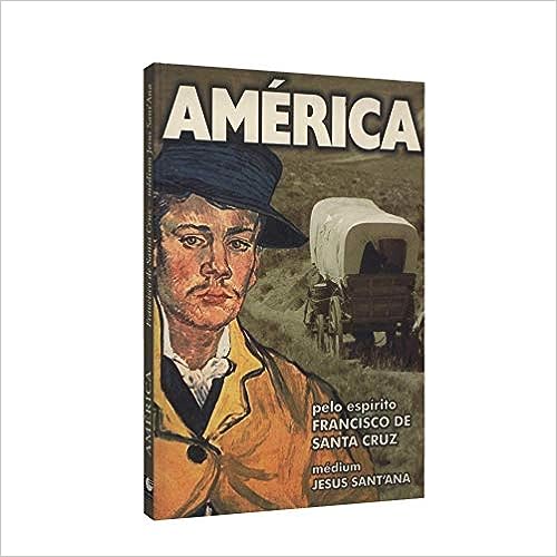 américa - pelo espirito francisco de santa cruz