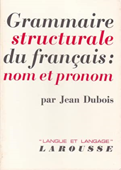 Grammaire Structurale Du Francais - Nom Et Pronom