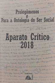 Aparato Critico 2018 - Complemento Para Prolegomenos E Para A Ontologia Do Ser Social