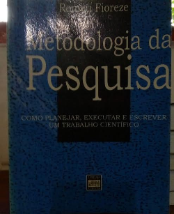 Metodologia Da Pesquisa - Como Planejar, Executar E Escrever Um Trabalho Cientifico
