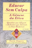 Educar Sem Culpa - A Genese Da Etica