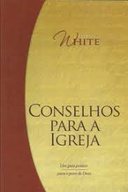 Conselhos Para A Igreja - Um Guia Pratico Para O Povo De Deus