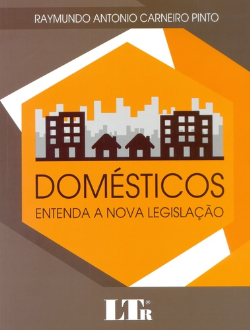 Domesticos - Entenda A Nova Legislaçao