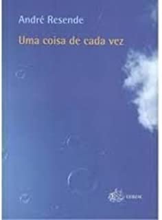 Uma Coisa De Cada Vez