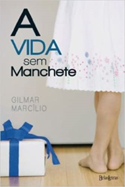 A Vida Sem Manchete