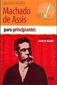 Machado De Assis Para Principiantes
