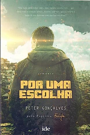 por uma escolha - pelo espirito felipe