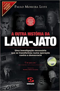A Outra Historia Da Lava-jato