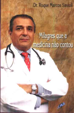 Milagres Que A Medicina Nao Contou