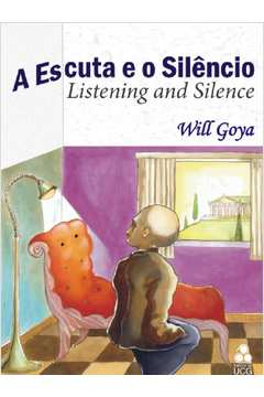 A Escuta E O Silencio - Listening And Silence
