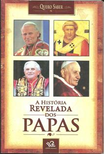 Historia Revelada Dos Papas, A