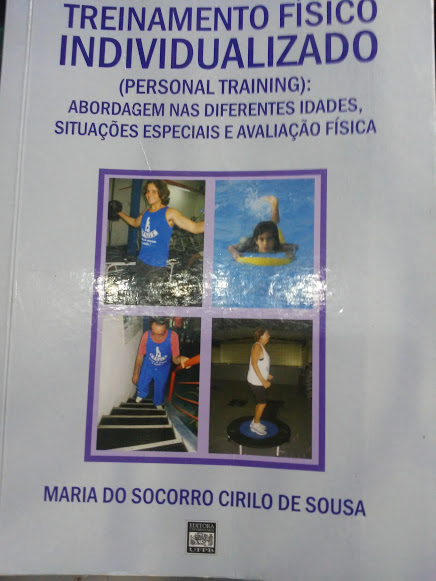 Treinamento Fisico Individualizado - Personal Training Abordagem Nas Diferentes Idades Situacoes Especiais E Avaliacao Fisica