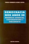 Democracia Nos Anos 50 - Burguesia Comercial , Corporativismo E Parlamento