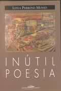 Inutil Poesia E Outros Ensaios Breves
