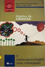 Didatica De Ciencias - O Ensino-aprendizado Como Investigacao