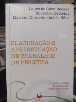 Elaboracao E Apresentacao De Trabalhos De Pesquisa