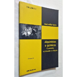 Alquimistas E Quimicos- O Passado, O Presente E O Futuro