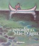 O Pescador E A Mae-dagua