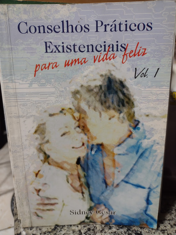 Conselhos Praticos Existenciais Para Uma Vida Feliz V. 01