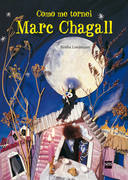 Como Me Tornei Marc Chagall