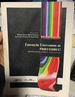 Formacao Continuada De Professores - Reflexoes Sobre A Pratica