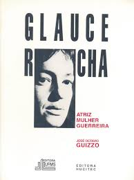 Glauce Rocha - Atriz Mulher Guerreira
