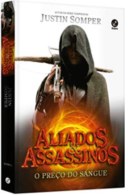 Aliados E Assassinos - O Preco Do Sangue Vol. 1