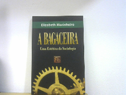 A Bagaceira - Uma Estetica Da Sociologia