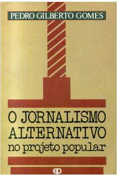 O Jornalismo Alternativo No Projeto Popular