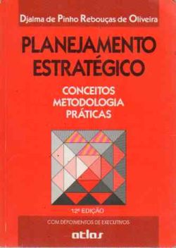 Planejamento Estrategico - Conceitos Metodologia Praticas