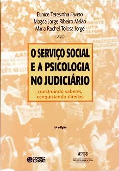 o serviço social e a psicologia no judiciário - construindo saberes conquistando direitos