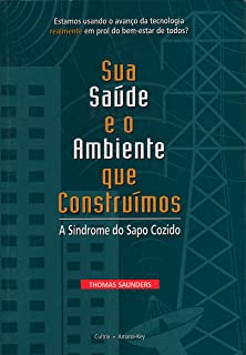Sua Saúde é o Ambiente que Construimos