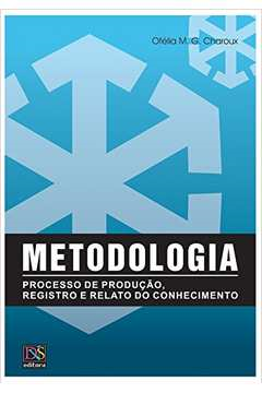 Metodologia Processo De Producao Registro E Relato Do Conhecimento