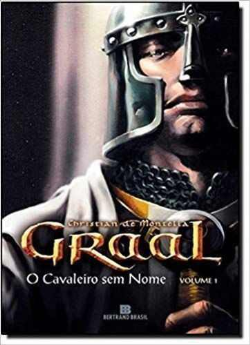 Graal - O Cavaleiro Sem Nome V. 01