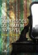 As Confissoes Do Homem Invisivel