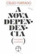 A Nova Dependencia - Divida Externa E Monetarismo