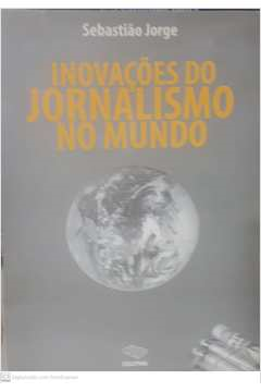 Inovacoes Do Jornalismo No Mundo