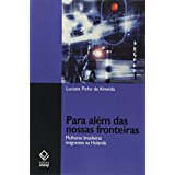 Para Alem Das Nossas Fronteiras - Mulheres Brasileiras Imigrantes Na Holanda